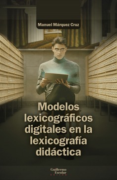 Modelos lexicográficos ditigales en la lexicografía didáctica