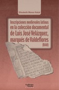 Portada de: Inscripciones medievales latinas en la colección documental de Luis José Velázquez (RAH)