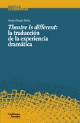 Portada de: «Theatre is different»: la traducción de la experiencia dramática