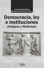 Democracia, ley e instituciones (Antiguas y Modernas)