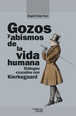 Gozos y abismos de la vida humana
