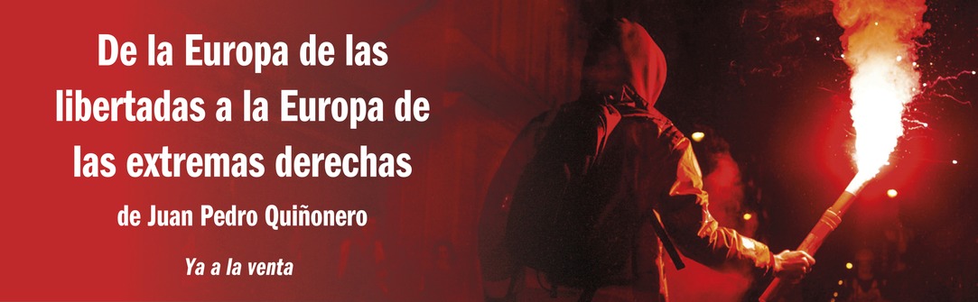 De la Europa de las libertades a la Europa de las extremas derechas De la Europa de las libertades a la Europa de las extremas derechas
